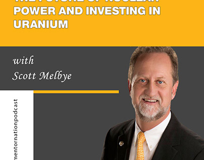 Investing in Uranium with Scott Melbye