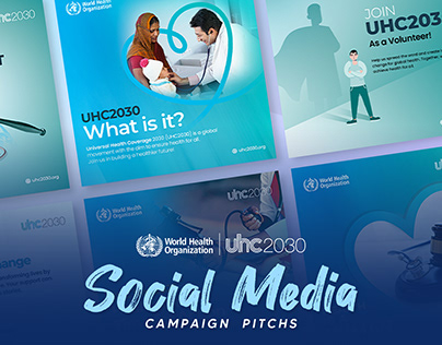Social Media Campaign Pitch | WHO | UHC2030
