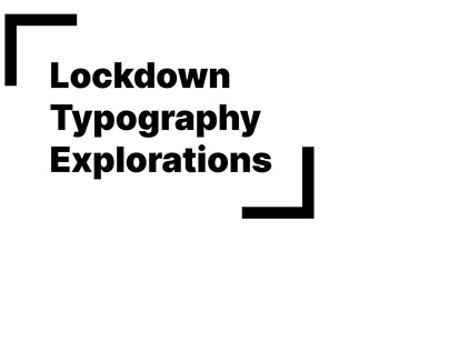 Lockdown Typography Explorations