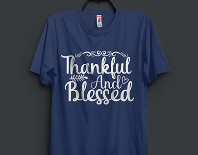 Thankful And Blessed T-Shirt Design