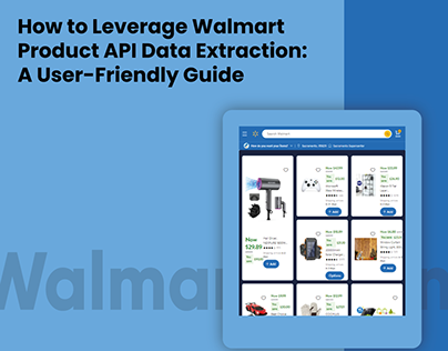 How to Leverage Walmart Product API Data Extraction