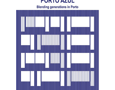 PORTO AZUL: BLENDING GENERATIONS IN PORTO
