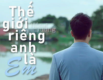 Thế Giới Riêng Anh Là Em - Hồng Dương | Producer