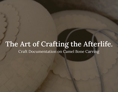 Craft Documentation: Camel Bone carving