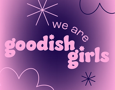 The Goodish Girls | 2021