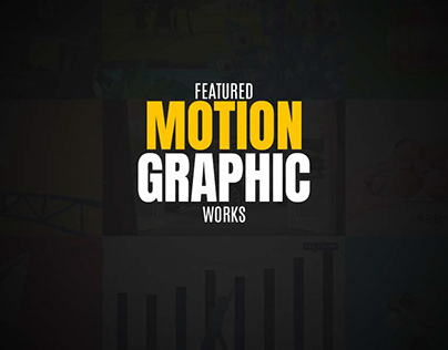 Featured Motion Graphic Work For Clients