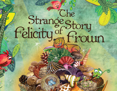 THE STRANGE STORY OF FELICITY FROWN: Picture book