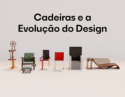 Cadeiras e a Evolução do Design