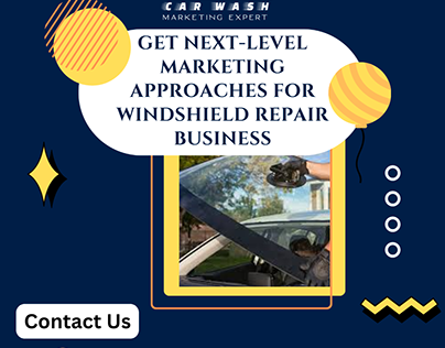 Get Next-Level Marketing Approaches For Windshield
