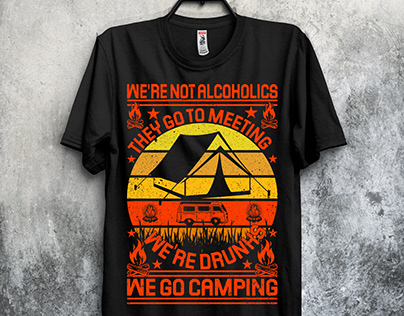 go to meeting we're drunks we go camping T-Shirt