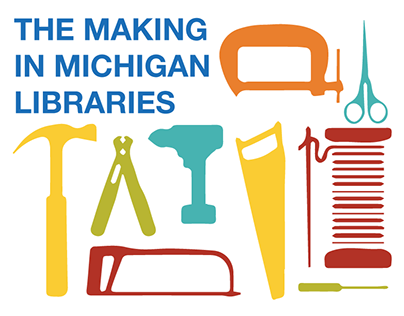 The Making in Michigan Libraries