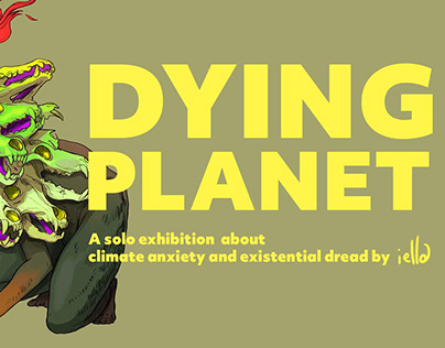 solo exhibition: DYING PLANET