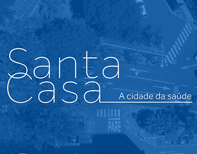 Santa Casa: A cidade da saúde