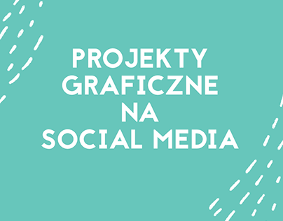 Projekty graficzne na social media