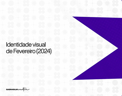 IDENTIDADE VISUAL - FEVEREIRO 2024 (QUADRANGULAR)