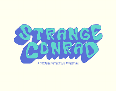 STRANGE CONRAD : A STRANGE DETECTIVE ADVENTURE