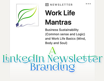 Work Life Mantra | A LinkedIn Newsletter