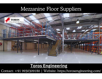 Mezzanine Floor Suppliers by Toros Engineering