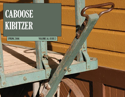 Caboose Kibitzer, 2006-2008