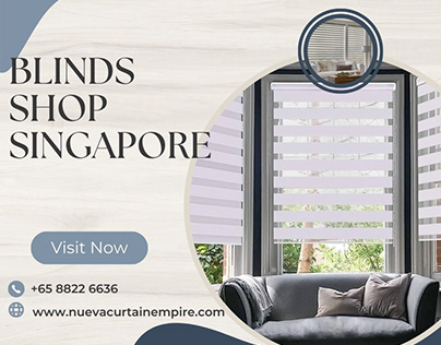 Visit The Finest Blinds Shop in Singapore