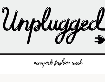 unplugged -newyorkfashion week