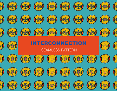 INTERCONNECTION - SEAMLESS PATTERN DESIGN