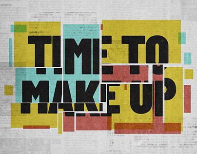 Creative Direction - Time To Make Up