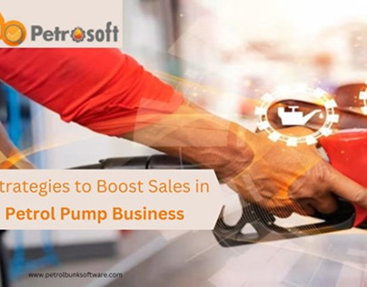 Strategies to Boost Sales in Petrol Pump Business