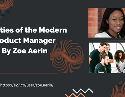 Qualities of the Modern Product Manager By Zoe Aerin