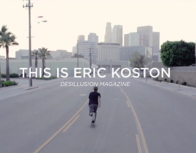 DESILUSION MAGAZINE - This is Eric Koston