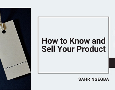How to Know and Sell Your Product