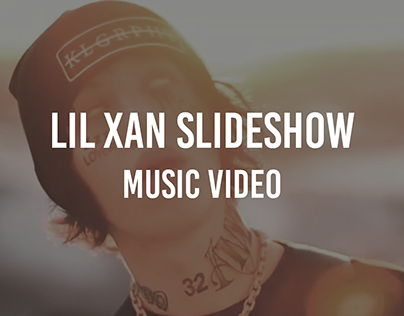 Lil Xan Slideshow - Music Video