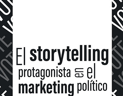 Storytelling - Marketing Politico - Proyecto