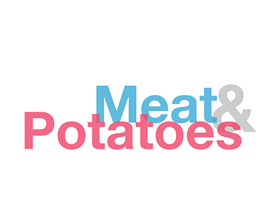 Meat & Potatoes
