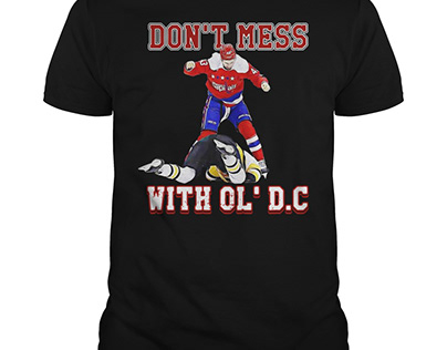 Washington Capitals Don't Mess With OL'DC Shirt