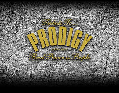 Tribute to...PRODIGY Real Power is People