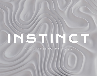 Instinct, a manifesto by FUGU
