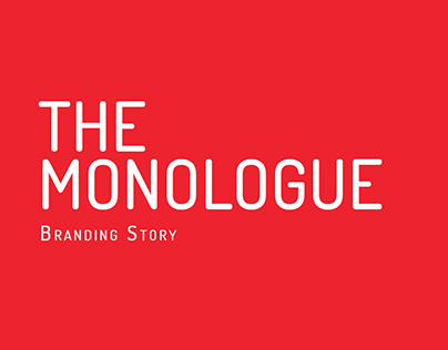 "The Monologue" Branding Story.