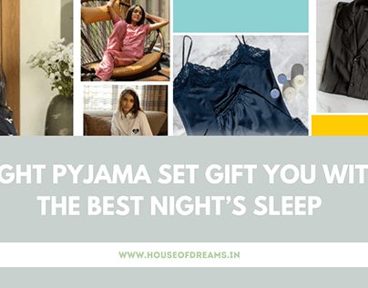 RIGHT PYJAMA SET GIFT YOU WITH THE BEST NIGHT’S SLEEP: