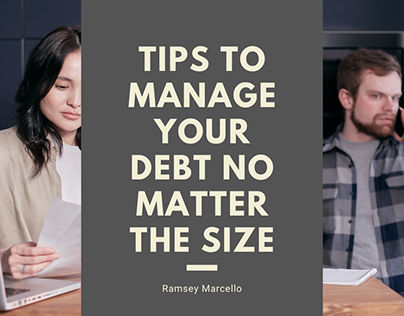 Tips To Manage Your Debt No Matter The Size