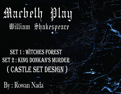 William Shakespeare " Macbeth Set Design "