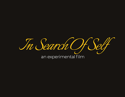 Experimental Film - "In Search Of Self"