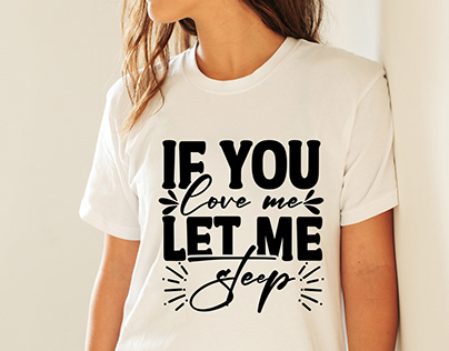 if you love me let me steep Design
