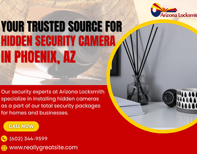 Hidden Security Cameras by Arizona Locksmith in Phoenix