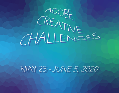 Creative Challenge Posters May 25 - June 5