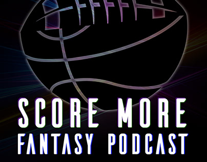 Score More - Fantasy Sports Podcast Cover Art