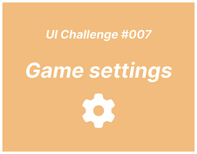 UI Challenge #007 - Game settings