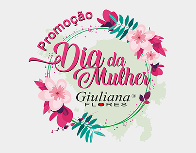 Campanha Dia Internacional da Mulher - Giuliana Flores