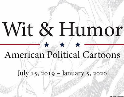 Wit and Humor: American Political Cartoons Exhibition