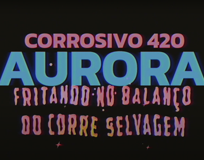 Live Session: Corrosivo 420 - Aurora